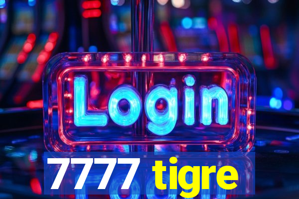 7777 tigre